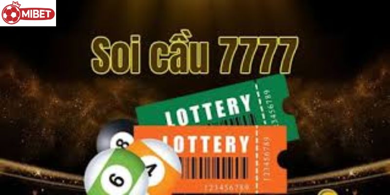 Cách soi cầu 7777 thông minh và chi tiết nhất
