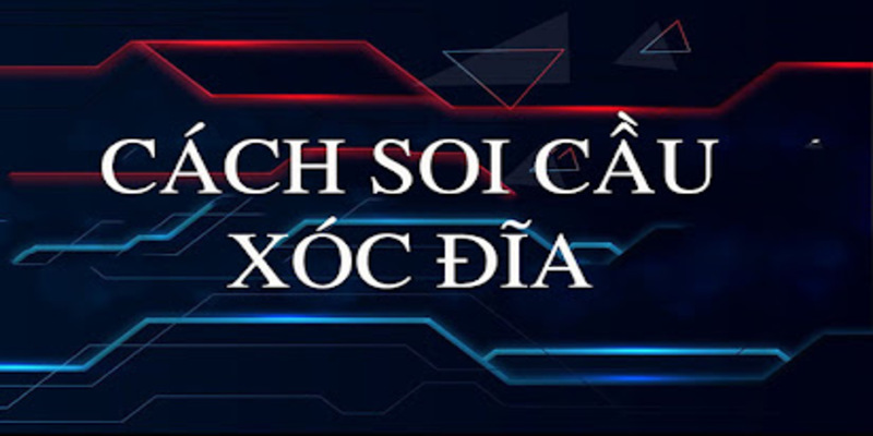Các phương pháp soi cầu vô cùng đa dạng